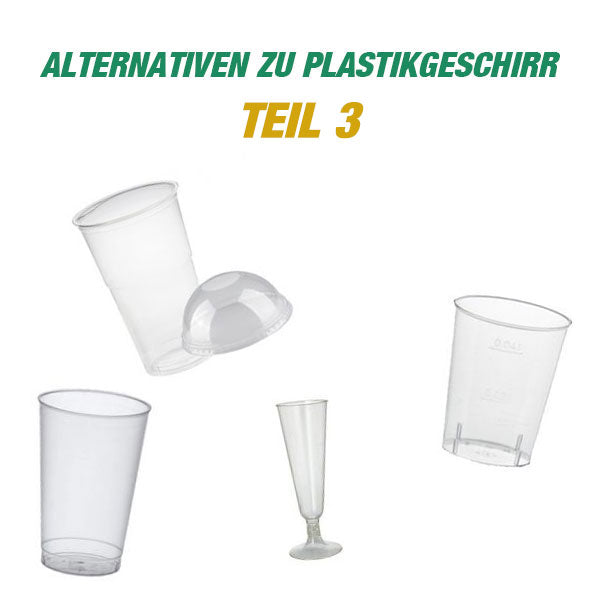 Welche Alternativen zu Plastikgeschirr gibt es? - Teil 3