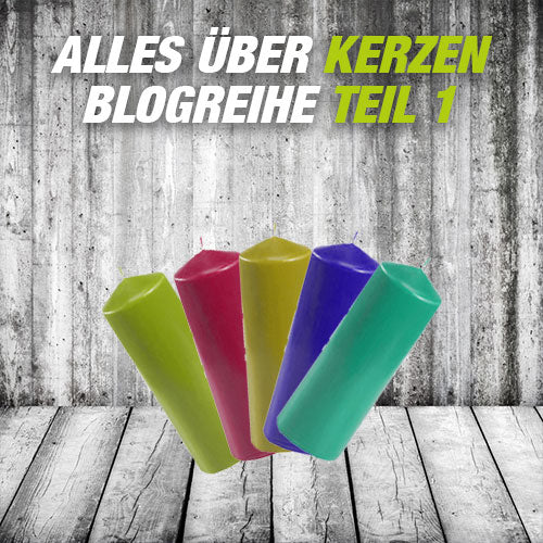 Alles über Kerzen - unser Wissensblog - Teil 1